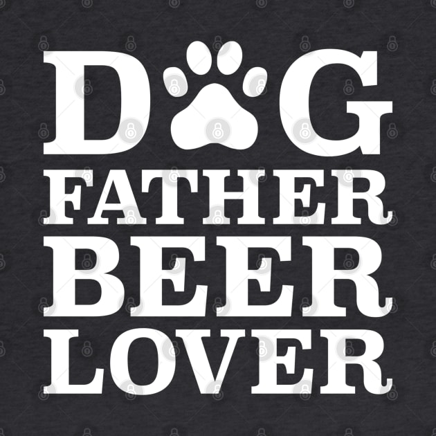 Dog Father Beer Lover by Yule